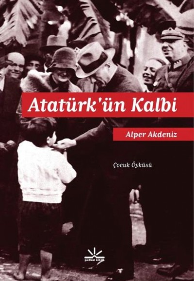 Atatürk'ün Kalbi Atatürk'ün Kalbi