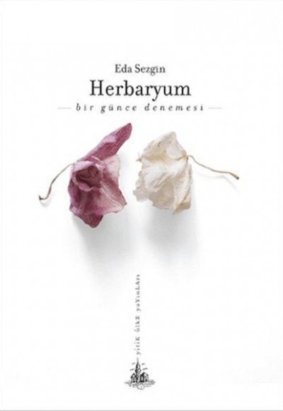 Herbaryum Bir Günce Denemesi Herbaryum Bir Günce Denemesi
