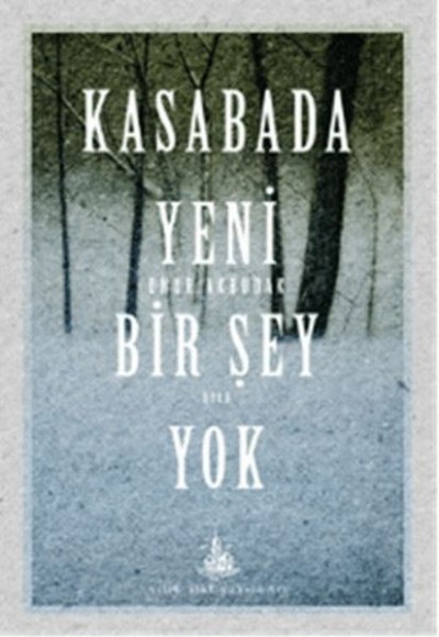 Kasabada Yeni Bir Şey Yok Kasabada Yeni Bir Şey Yok