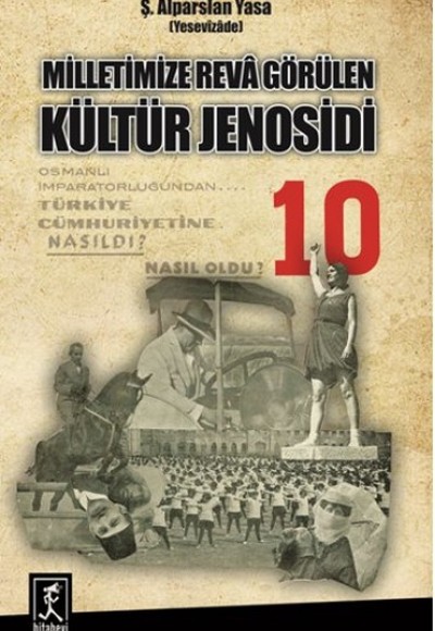 Milletimize Reva Görülen Kültür Jenosidi Milletimize Reva Görülen Kültür Jenosidi