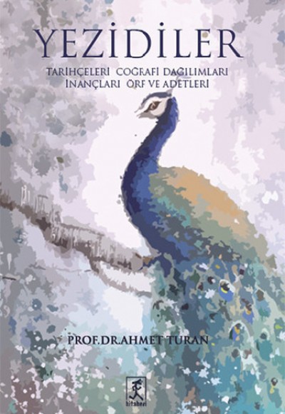 Yezidiler Tarihçeleri Coğrafi Dağılımları İnançları Örf ve Adetleri Yezidiler Tarihçeleri Coğrafi Dağılımları İnançları Örf ve Adetleri