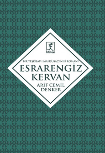 Esrarengiz Kervan Bir Teşkilat-ı Mahsusacının Romanı Esrarengiz Kervan Bir Teşkilat-ı Mahsusacının Romanı