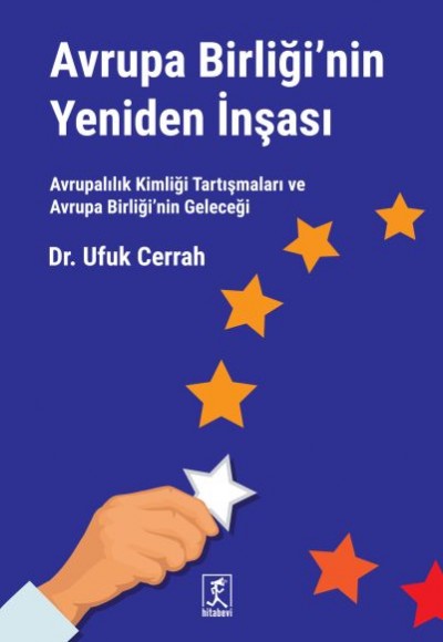 Avrupa Birliği'nin Yeniden İnşası Avrupa Birliği'nin Yeniden İnşası