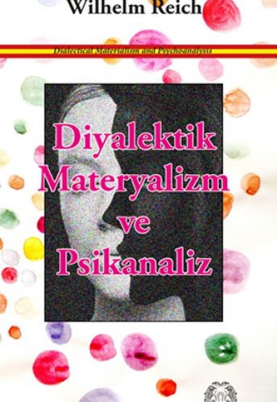 Diyalektik Materyalizm ve Psikanaliz Diyalektik Materyalizm ve Psikanaliz