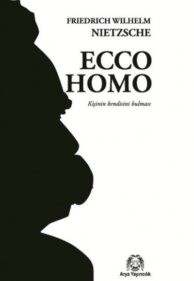 Ecco Homo (Kişinin Kendini Bulması) Ecco Homo (Kişinin Kendini Bulması)