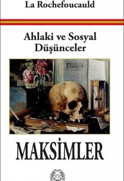 Ahlaki ve Sosyal Düşünceler-Maksimler Ahlaki ve Sosyal Düşünceler-Maksimler