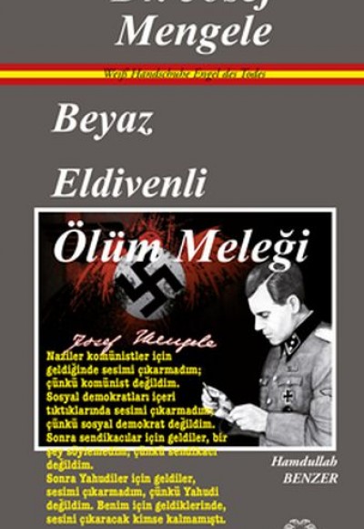 Beyaz Eldivenli Ölüm Meleği Dr. Josef Mengele Beyaz Eldivenli Ölüm Meleği Dr. Josef Mengele