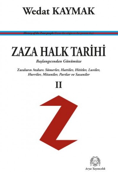 Zaza Halk Tarihi 2 - Başlangıcından Günümüze Zaza Halk Tarihi 2 - Başlangıcından Günümüze