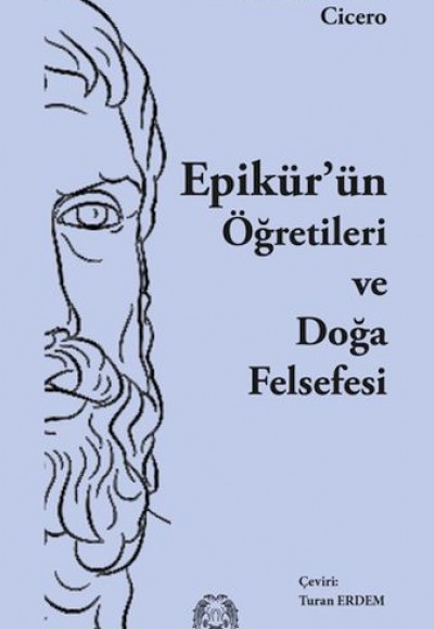 Epikür’ün Öğretileri ve Doğa Felsefesi Epikür’ün Öğretileri ve Doğa Felsefesi