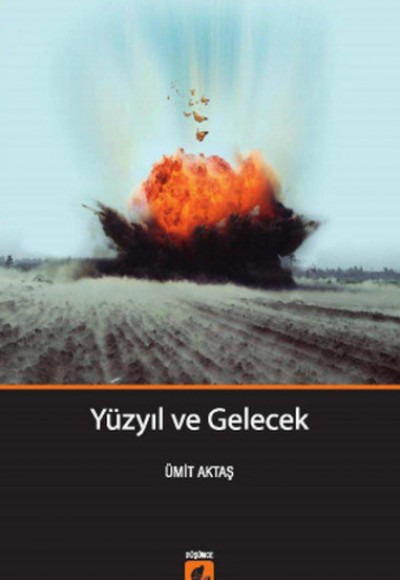 Yüzyıl ve Gelecek Yüzyıl ve Gelecek