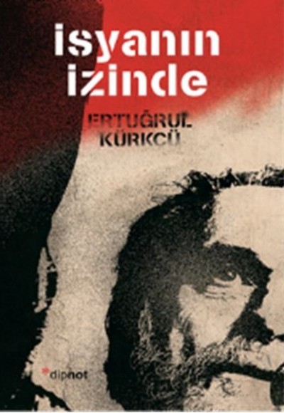 İsyanın İzinde İsyanın İzinde