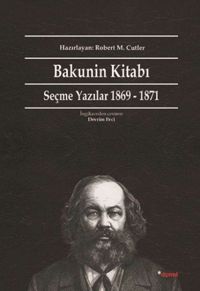 Bakunin Kitabı Seçme Yazılar 1869-1871 Bakunin Kitabı Seçme Yazılar 1869-1871