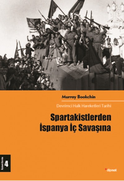 Spartakistlerden İspanya İç Savaşına Devrimci Halk Hareketleri Tarihi 4 Spartakistlerden İspanya İç Savaşına Devrimci Halk Hareketleri Tarihi 4