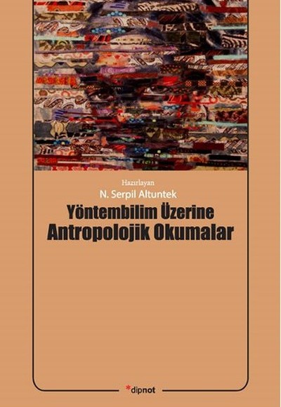 Yöntembilim Üzerine Antropolojik Okumalar Yöntembilim Üzerine Antropolojik Okumalar
