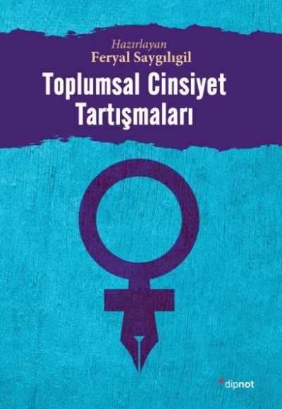 Toplumsal Cinsiyet Tartışmaları Toplumsal Cinsiyet Tartışmaları