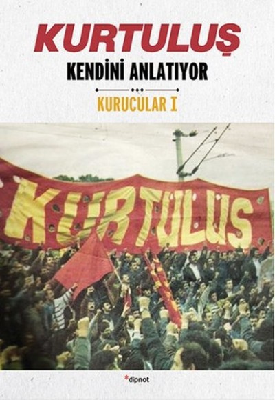 Kurtuluş Kendini Anlatıyor / Kurucular 1 Kurtuluş Kendini Anlatıyor / Kurucular 1