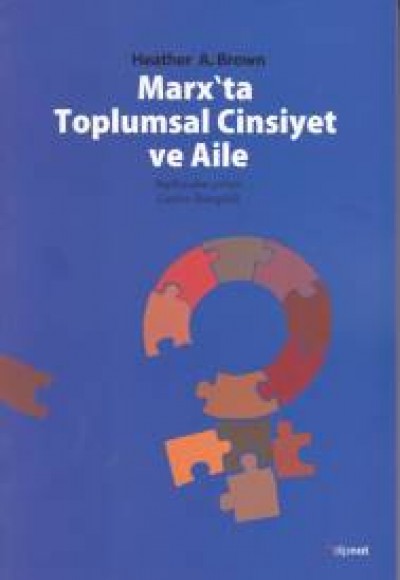 Marxt'ta Toplumsal Cinsiyet ve Aile Marxt'ta Toplumsal Cinsiyet ve Aile