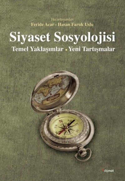 Siyaset Sosyolojisi Temel Yaklaşımlar - Yeni Tartışmalar Siyaset Sosyolojisi Temel Yaklaşımlar - Yeni Tartışmalar