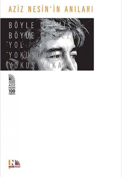 Aziz Nesinin Anıları - Böyle Gelmiş Böyle Gitmez Aziz Nesinin Anıları - Böyle Gelmiş Böyle Gitmez