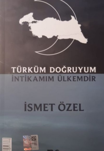 Türküm Doğruyum İntikamım Ülkemdir Türküm Doğruyum İntikamım Ülkemdir