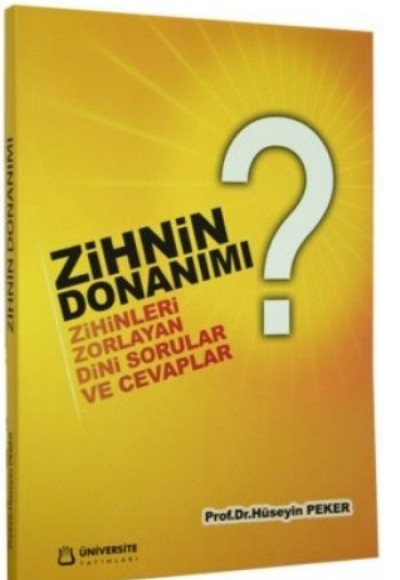Zihnin Donanımı Zihinleri Zorlayan Dini Sorular ve Cevapları Zihnin Donanımı Zihinleri Zorlayan Dini Sorular ve Cevapları