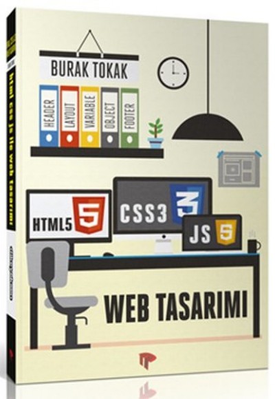 HTML5 CSS3 ve JavaScript ile Web Tasırımı HTML5 CSS3 ve JavaScript ile Web Tasırımı