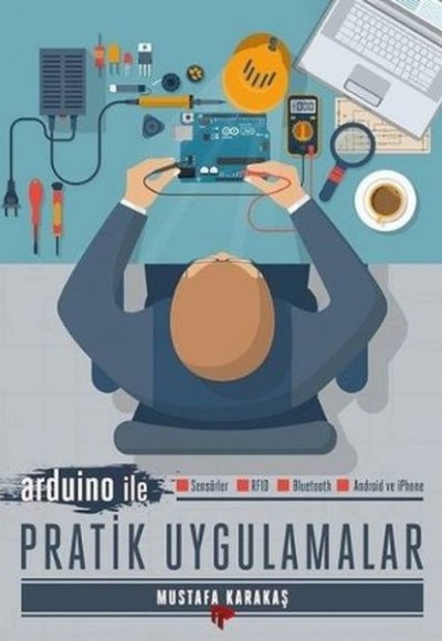 Arduino ile Pratik Uygulamalar Arduino ile Pratik Uygulamalar