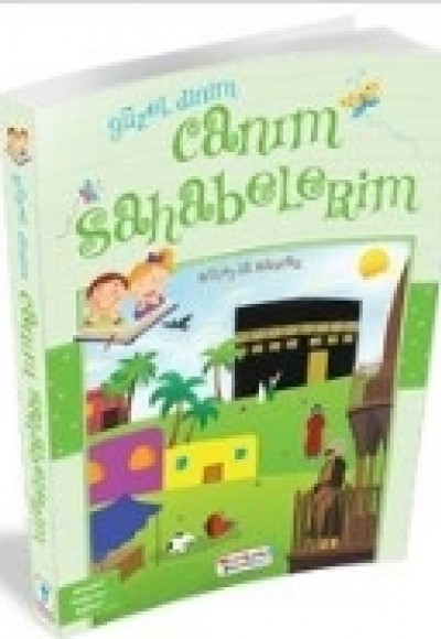 Güzel Dinim Canım Sahabelerim Güzel Dinim Canım Sahabelerim