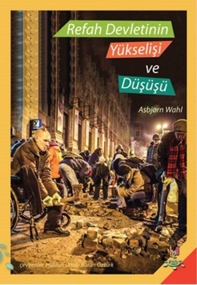 Refah Devletinin Yükselişi ve Düşüşü Refah Devletinin Yükselişi ve Düşüşü