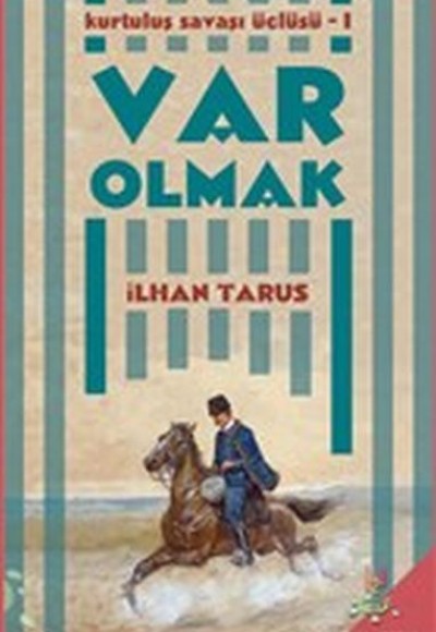 Kurtuluş Savaşı Üçlüsü 1 - Var Olmak Kurtuluş Savaşı Üçlüsü 1 - Var Olmak