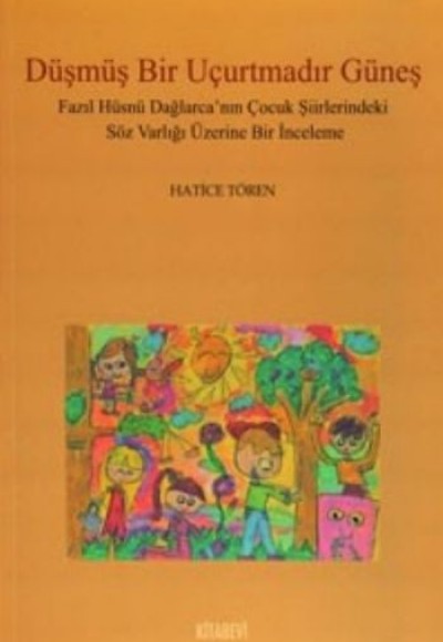 Düşmüş Bir Uçurtmadır Güneş Düşmüş Bir Uçurtmadır Güneş