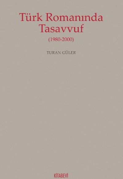Türk Romanında Tasavvuf Türk Romanında Tasavvuf