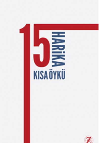 15 Harika Kısa Öykü 15 Harika Kısa Öykü