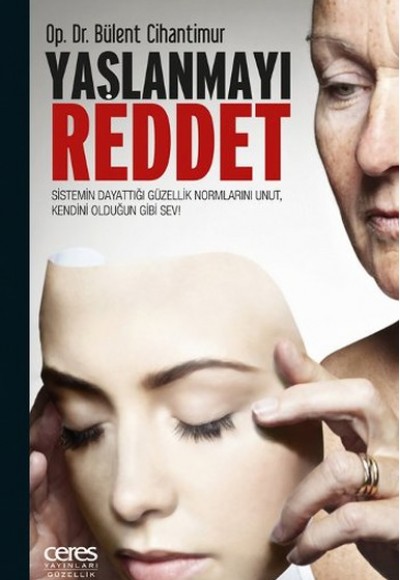 Yaşlanmayı Reddet Yaşlanmayı Reddet