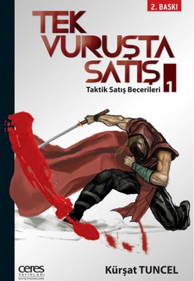 Tek Vuruşta Satış 1 - Taktik Satış Becerileri Tek Vuruşta Satış 1 - Taktik Satış Becerileri