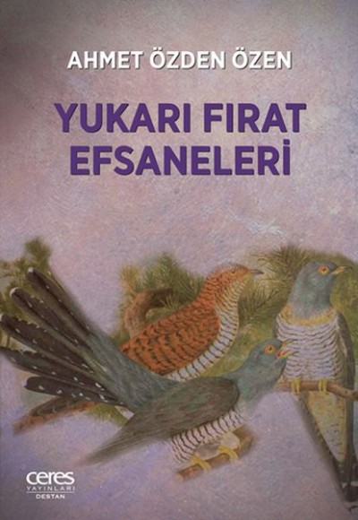 Yukarı Fırat Efsaneleri Yukarı Fırat Efsaneleri