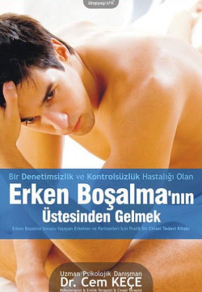 Erken Boşalma'nın Üstesinden Gelmek Erken Boşalma'nın Üstesinden Gelmek