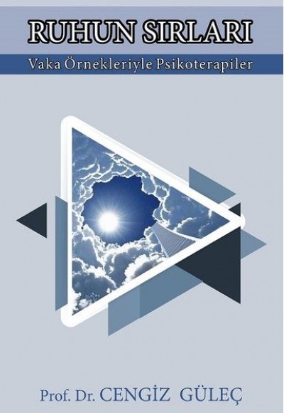 Ruhun Sırları-Vaka Örnekleriyle Psikoterapiler Ruhun Sırları-Vaka Örnekleriyle Psikoterapiler