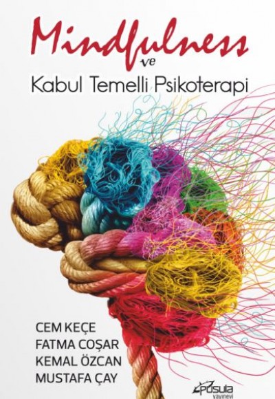 Mindfulness ve Kabul Temelli Psikoterapi Mindfulness ve Kabul Temelli Psikoterapi