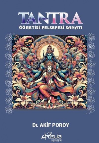 Tantra - Öğretisi Felsefesi Sanatı Tantra - Öğretisi Felsefesi Sanatı