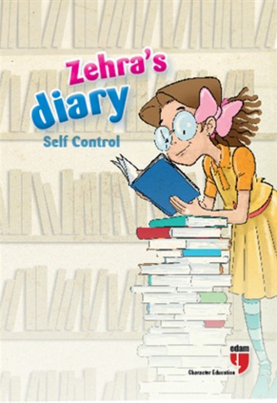 Zehra's Diary - Self Control Zehra's Diary - Self Control