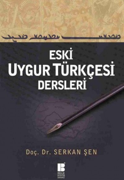 Eski Uygur Türkçesi Dersleri Eski Uygur Türkçesi Dersleri