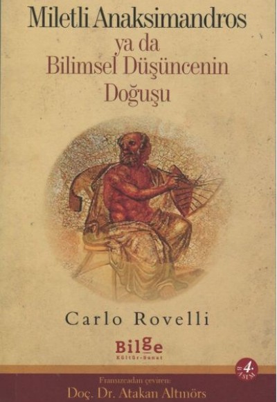 Miletli Anaksimandros ya da Bilimsel Düşüncenin Doğuşu Miletli Anaksimandros ya da Bilimsel Düşüncenin Doğuşu
