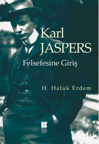 Karl Jaspers Felsefesine Giriş Karl Jaspers Felsefesine Giriş