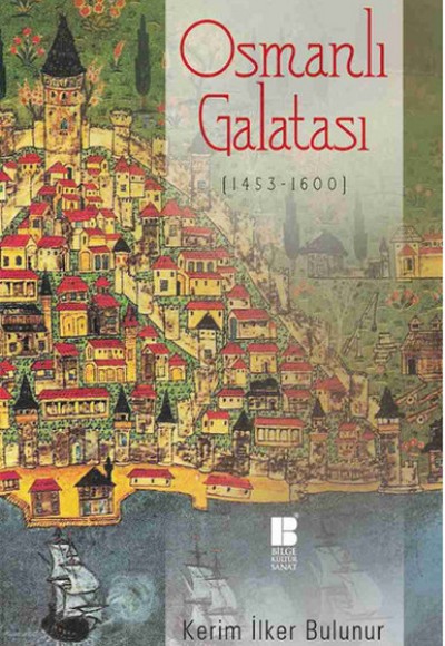 Osmanlı Galatası (1453-1600) Osmanlı Galatası (1453-1600)