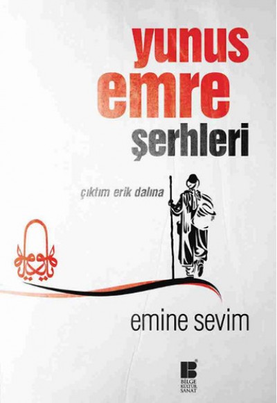 Yunus Emre Şerhleri Çıktım Erik Dalına Yunus Emre Şerhleri Çıktım Erik Dalına