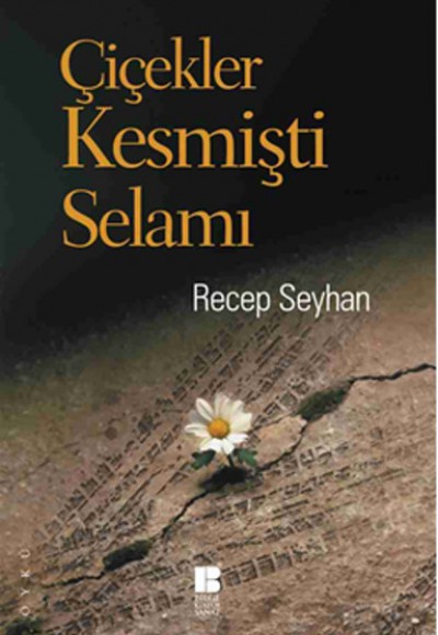 Çiçekler Kesmişti Selamı Çiçekler Kesmişti Selamı