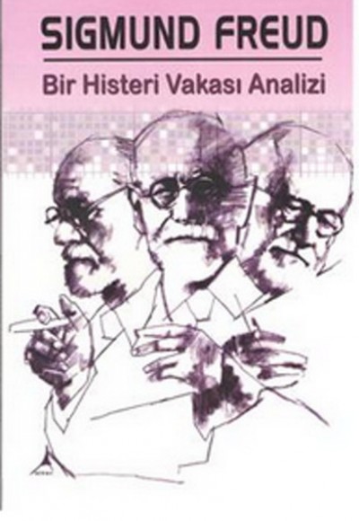 Bir Histeri Vakası Analizi Bir Histeri Vakası Analizi