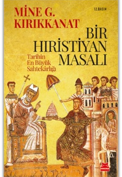 Bir Hıristiyan Masalı Tarihin En Büyük Sahtekarlığı Bir Hıristiyan Masalı Tarihin En Büyük Sahtekarlığı