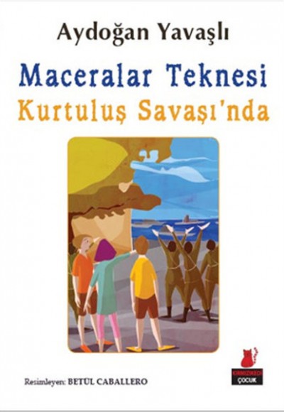 Maceralar Teknesi Kurtuluş Savaşında Maceralar Teknesi Kurtuluş Savaşında